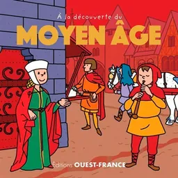 A la découverte du Moyen Age | François Warzala