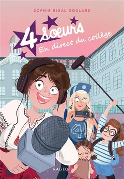 4 soeurs. Vol. 6. En direct du collège | Sophie Rigal-Goulard