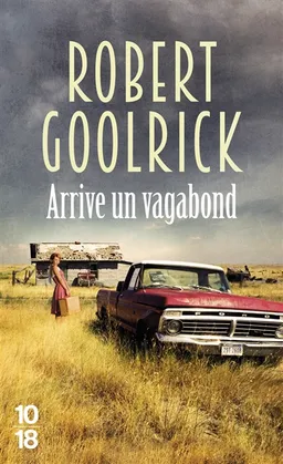 Arrive un vagabond | Robert Goolrick