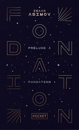 Le cycle de la Fondation. Vol. 1. Prélude à Fondation | Isaac Asimov