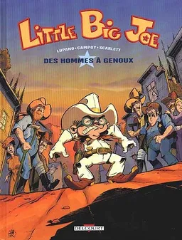 Little Big Joe. Vol. 1. Des hommes à genoux | Wilfrid Lupano, Frédéric Campoy