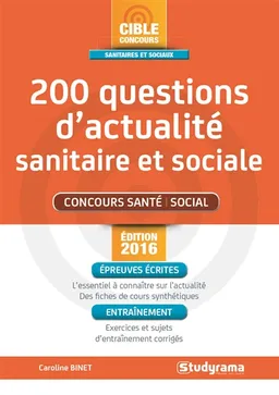 200 questions d'actualité sanitaire et sociale : concours santé, social : épreuves écrites, entraînement | Caroline Binet, Laurence Brunel