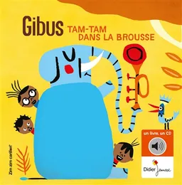 Tam-tam dans la brousse | Gibus, Charles Dutertre, Gibus