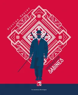 Monts et merveilles. Vol. 1. Opération Sabines | Nicolas Texier