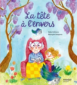 La tête à l'envers | Didier Dufresne, Bérengère Delaporte