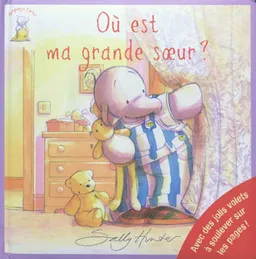 Humphrey. Où est ma grande soeur ? | Sally Hunter