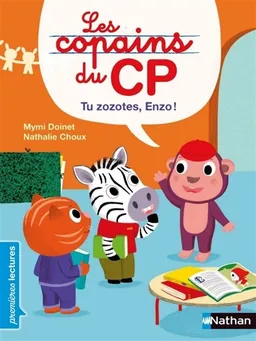 Les copains du CP. Tu zozotes, Enzo ! : niveau 2 | Mymi Doinet, Nathalie Choux