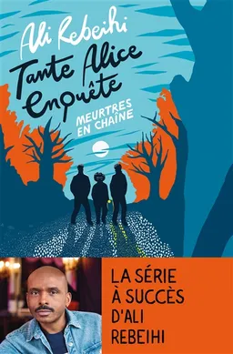 Tante Alice enquête. Meurtres en chaîne | Ali Rebeihi