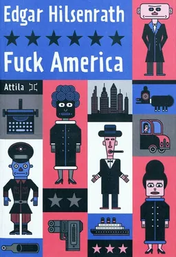 Fuck America : les aveux de Bronsky | Edgar Hilsenrath
