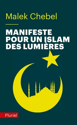 Manifeste pour un islam des Lumières | Malek Chebel