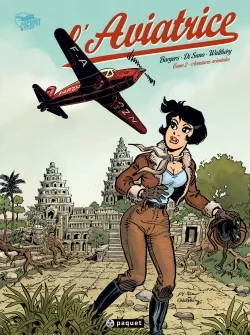 L'aviatrice. Vol. 2. Aventures orientales | Etienne Borgers, François Walthéry, Bruno Di Sano, Fabien Alquier