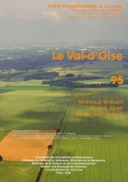 Carte archéologique de la Gaule. Vol. 95. Le Val-d'Oise | Monique Wabont, Franck Albert, Didier Vermeersch, Michel Provost