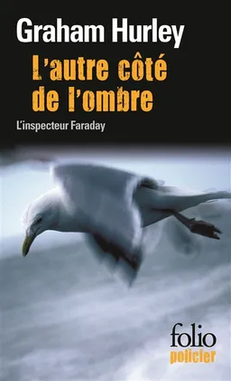 Une enquête de l'inspecteur Faraday. L'autre côté de l'ombre | Graham Hurley