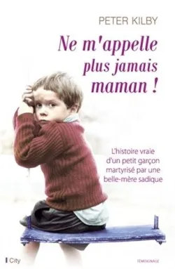 Ne m'appelle plus jamais maman ! | Peter Kilby, Jane Smith