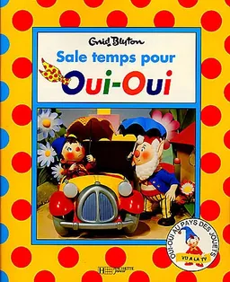 Sale temps pour Oui-Oui | Enid Blyton