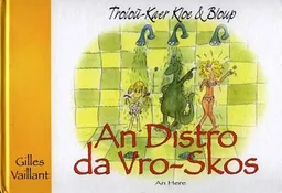 Troioù-kaer Kloe ha Bloup. An distro da Vro-Skos | Gilles Vaillant