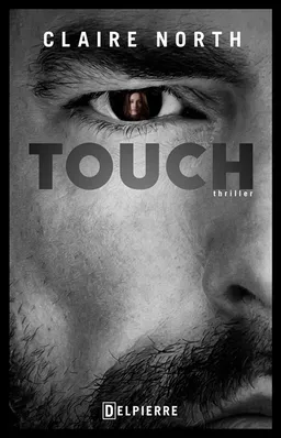 Touch : thriller | Claire North