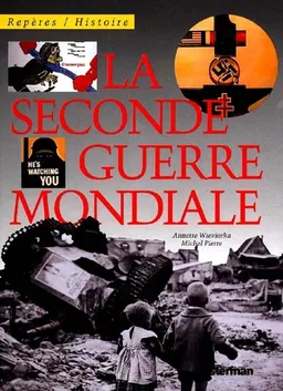 La Seconde Guerre mondiale | Annette Wieviorka, Michel Pierre