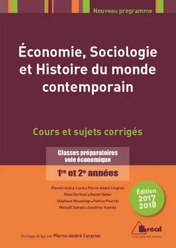 Economie, sociologie et histoire du monde contemporain : classes préparatoires voie économique 1re et 2e années : cours et sujets corrigés | Pierre-André Corpron
