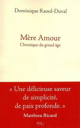 Mère amour : chronique du grand-âge | Dominique Raoul-Duval