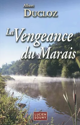 La vengeance du marais | Albert Ducloz