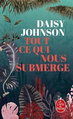 Tout ce qui nous submerge | Daisy Johnson