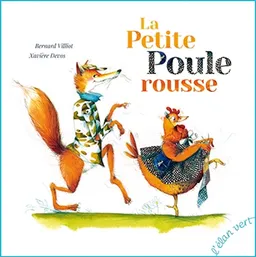 La petite poule rousse | Bernard Villiot, Xavière Devos