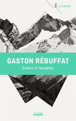 Etoiles et tempêtes : six faces Nord | Gaston Rébuffat, John Hunt
