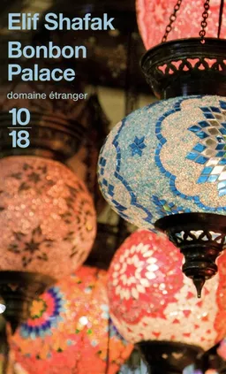 Bonbon Palace | Elif Shafak