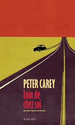 Loin de chez soi | Peter Carey