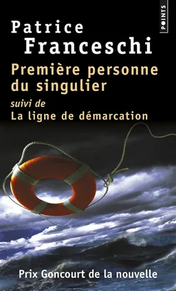 Première personne du singulier. La ligne de démarcation | Patrice Franceschi