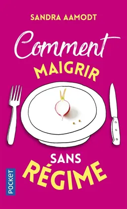 Comment maigrir sans régime | Sandra Aamodt