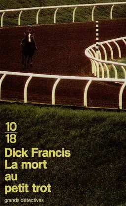 La mort au petit trot | Dick Francis