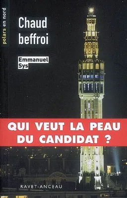 Chaud Beffroi : qui veut la peau du candidat ? | Emmanuel Sys