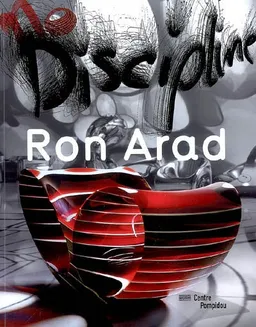 Ron Arad, no discipline : ouvrage publié à l'occasion de l'exposition Ron Arad, no discipline, présentée au Centre Georges Pompidou, Galerie sud, du 19 novembre 2008 au 16 mars 2009... | Christopher Frayling, Jonathan Safran Foer, Paola Antonelli, Maurice Ohayon, Alfred Pacquement