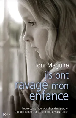 Ils ont ravagé mon enfance | Toni Maguire, Cassie Cook