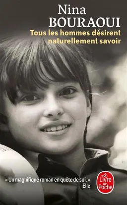 Tous les hommes désirent naturellement savoir | Nina Bouraoui