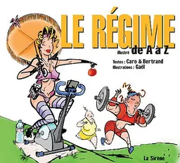 Le régime illustré de A à Z | Caroline Roque, Bertrand, Gaël