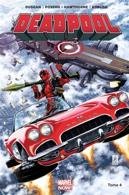 Deadpool. Vol. 4. Deadpool contre le SHIELD | Gerry Duggan, Brian Posehn, Mike Hawthorne, Jordie Bellaire, Scott Koblish, Val Staples