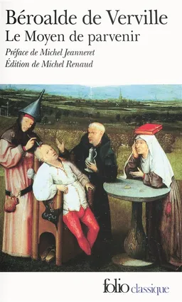 Le moyen de parvenir | François Béroalde de Verville, Michel Renaud, Michel Jeanneret