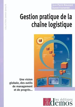 Gestion pratique de la chaîne logistique | Jean-Pierre Breuzard, Daniel Fromentin