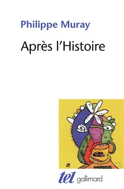 Après l'histoire | Philippe Muray