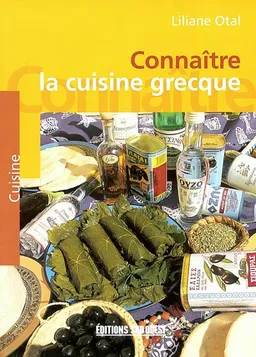 Connaître la cuisine grecque | Liliane Otal, Pierre Bordet