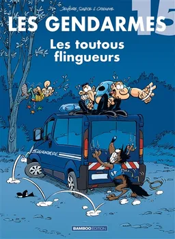 Les gendarmes. Vol. 15. Les toutous flingueurs | Olivier Sulpice, Christophe Cazenove, Henri Jeanfaivre, David Lunven