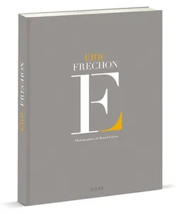 Le must de la bonne cuisine - Eric Frechon - Format Broché