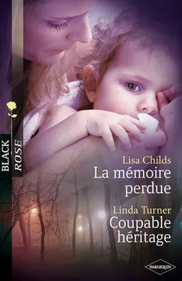 La mémoire perdue. Coupable héritage | Lisa Childs, Linda Turner