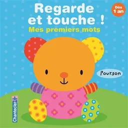 Regarde et touche ! : mes premiers mots | Anita Engelen