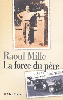 La force du père | Raoul Mille
