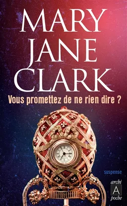 Vous promettez de ne rien dire ? | Mary Jane Clark