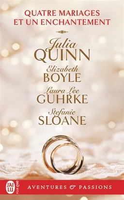 Quatre mariages et un enchantement | Julia Quinn, Elizabeth Boyle, Laura Lee Guhrke, Stephanie Sloane